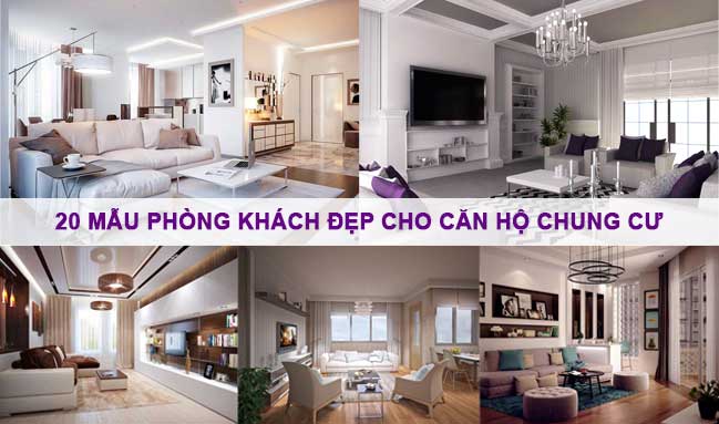 20 mẫu phòng khách đẹp dành cho căn hộ chung cư